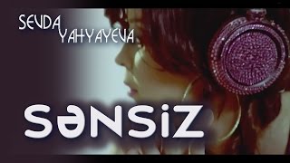 Sevda Yahyayeva Sənsiz 2009 Official Music Video