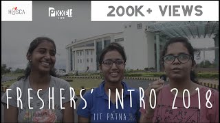 Freshers 2018 Introduction IIT Patna