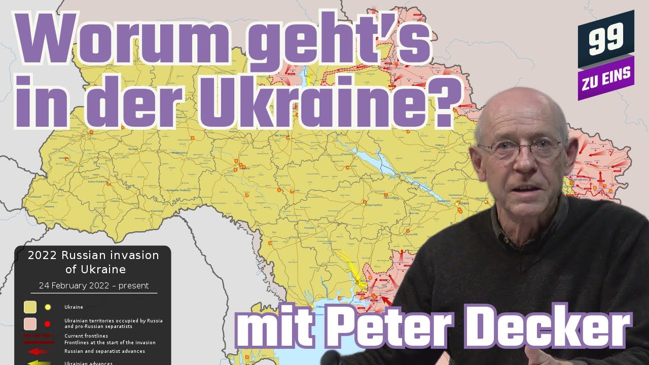 Worum geht's in der Ukraine? mit Peter Decker - 99 ZU EINS - Ep. 140
