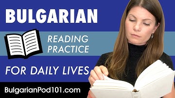 Bulgarian Reading Practice for ALL Learners - Bulgarian for Daily Life