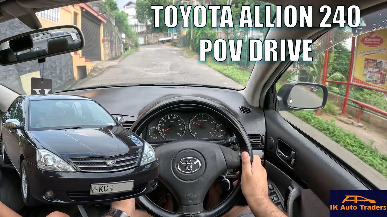 toyota-allion-nzt240-pov-drive-and-walkaround-tour-ik-auto-traders