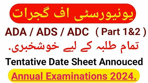 University Of Gujrat | ADA/ADS/ADC | PART 1&2. Date Sheet Announced Annual Examinations 2024 |#uog
