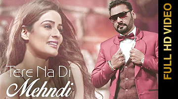 New Punjabi Songs 2016 || TERE NA DI MEHNDI || NACHHATAR GILL || Punjabi Romantic Songs 2016