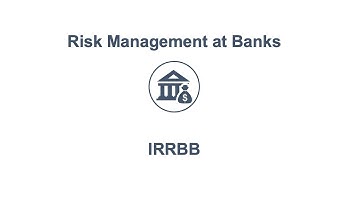 IRRBB Explained (Interest Rate Risk in the Banking Book)