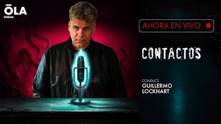 CONTACTOS en OLA Stream con Guillermo Lockhart | EN VIVO