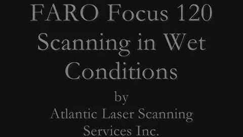 FARO Focus 120 Scanning In Wet Conditions
