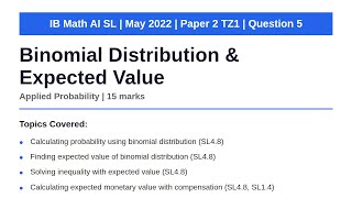 Binomial Distribution & Expected Value | IB Math AI SL | May 2022 Paper 2 TZ1 Q5