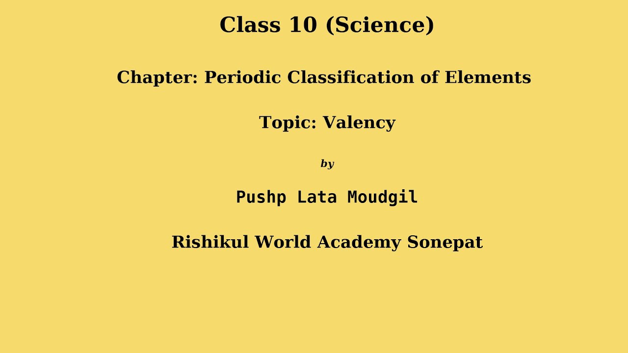 Class 10 - Science - Periodic Classification of Elements - Valency