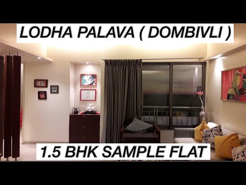 LODHA PALAVA ( DOMBIVLI ) 1.5 BHK SAMPLE FLAT, CALL PARESH MORE- 8976670005