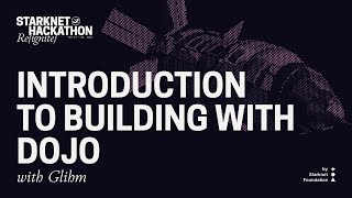 Starknet Hackathon - Re{ignite}: Introduction to Building with Dojo