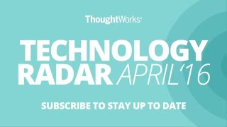 Technology Radar April 2016