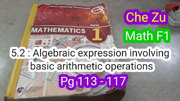 Che Zu MathF1#16 Pg113-117 5.2 Algebraic expression involving basic arithmetic operation