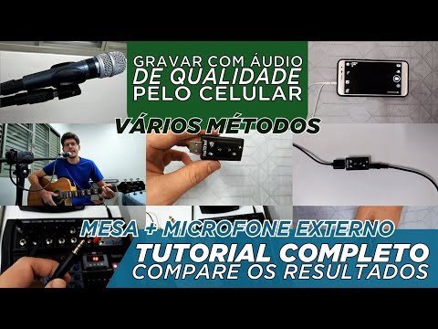 Vídeo-aula comparativa: Diversas formas de gravar com microfone externo pela câmera do celular