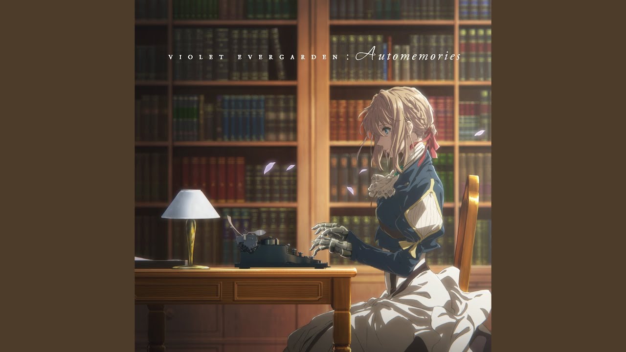 Theme Of Violet Evergarden Youtube