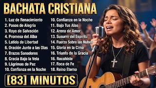 BACHATA CRISTIANA | 18 Canciones de Gracia y Sanidad 🔥 Mix 2026