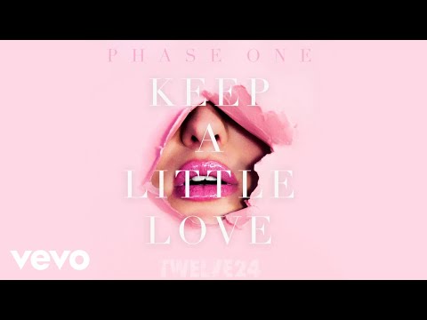 Twelve24 - Keep A Little Love (AUDIO)