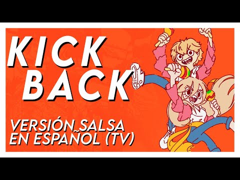 KICK BACK but it's SALSA ver. in Spanish (TV Size)