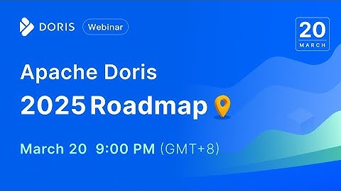 Apache Doris 2025 Roadmap