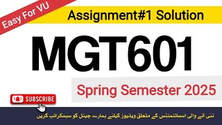 MGT601 Assignment No.1 Solution Spring 2025