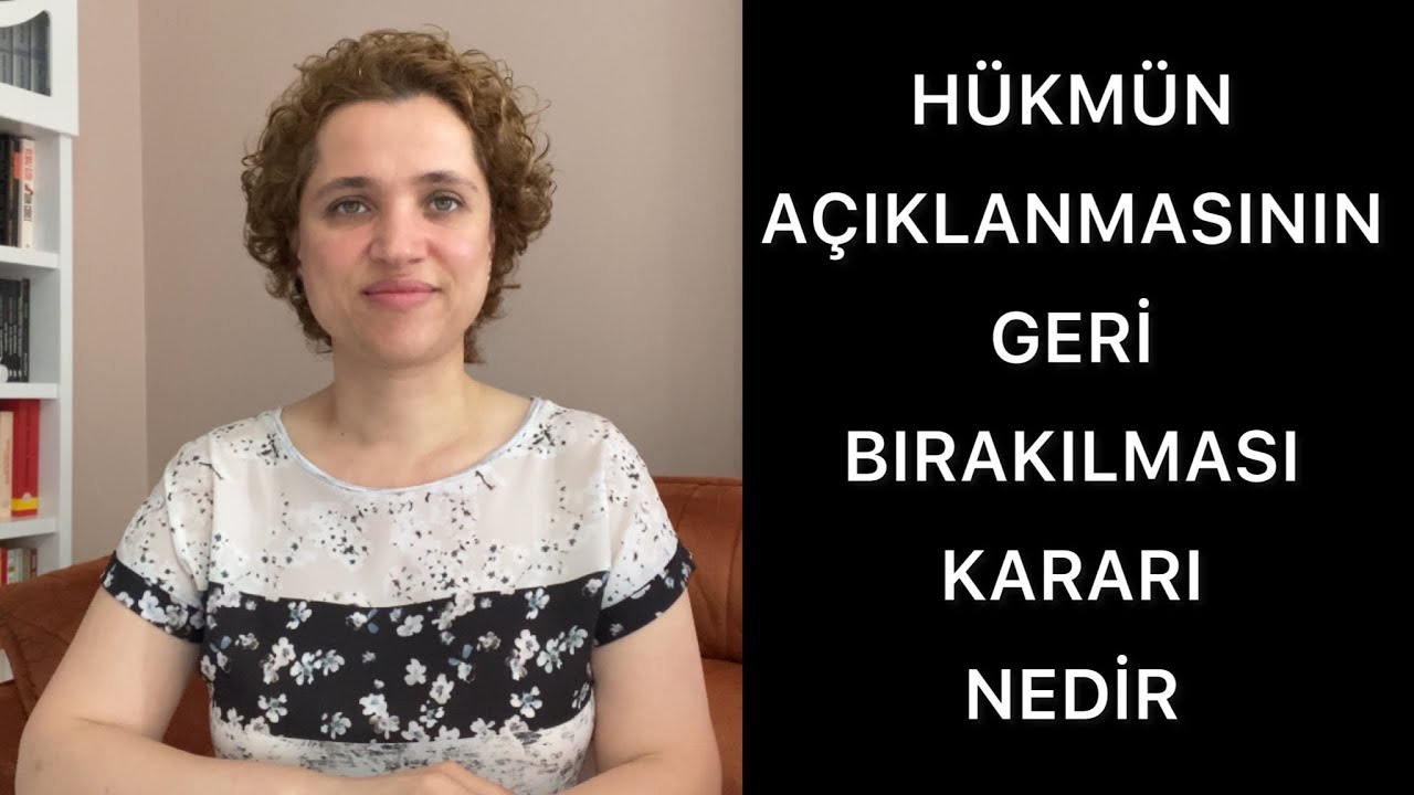 HÜKMÜN AÇIKLANMASININ GERİ BIRAKILMASI NEDİR, ŞARTLARI NELERDİR (HAGB)  | Av. Aysel Aba Kesici