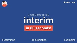 INTERIM - Meaning and Pronunciation