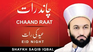 Chaand Raat Aur Eid ka Din - Shaykh Saqib Iqbal Hh