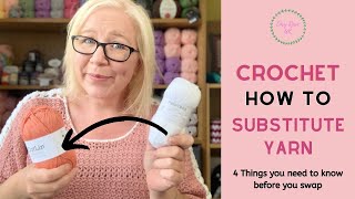 How to Substitute Yarn in a Crochet Pattern