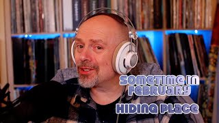 New  Sometime In February Hiding Place