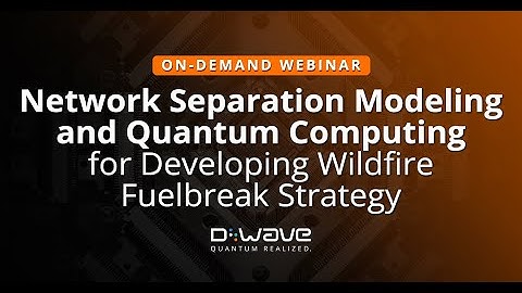 Network Separation Modeling and Quantum Computing for Developing Wildfire Fuelbreak Strategy