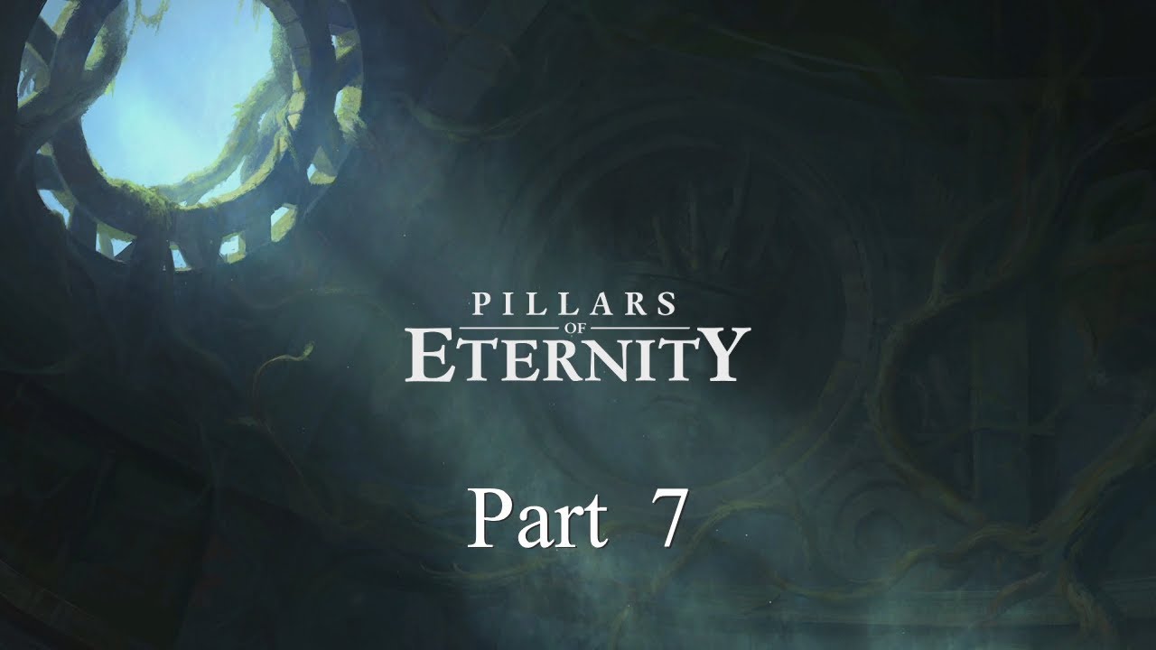 Pillars of Eternity Episode 7 Secrets To Keep YouTube