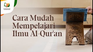 Cara Mudah Mempelajari Ilmu Al-Qur'an