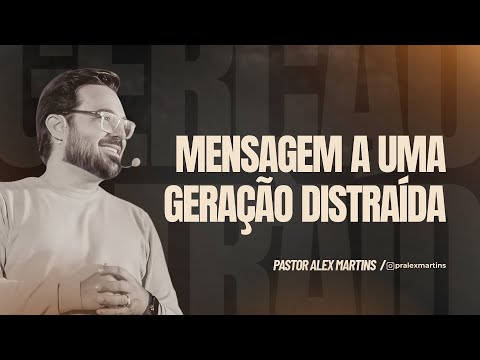 Mensagem a uma geração distraída | Pr.Alex Martins 01/02/26 | VIDEIRA CURITIBA