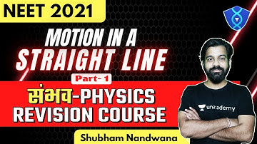 Motion in a Straight Line- 1 | संभव – Physics Revision Course | NEET 2021 | Shubham Nandwana