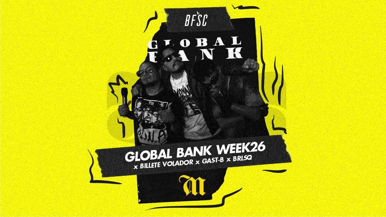 Watch GLOBAL BANK WEEK 26 / MALAHUERO VERSION 09 on YouTube Watch GLOBAL BANK WEEK 26 / MALAHUERO VERSION 09 on YouTube