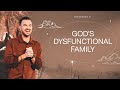 God’s Dysfunctional Family — Rich Wilkerson Jr.