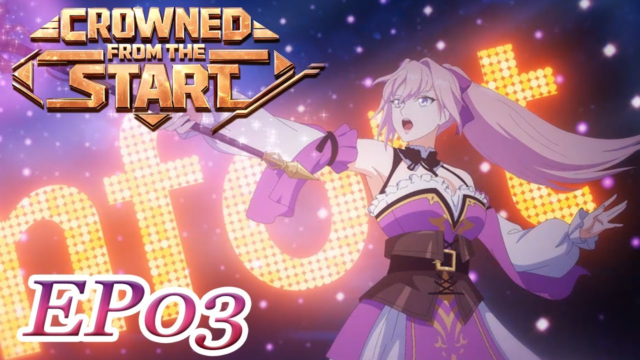 MULTI SUB -【Crowned from the Start】 EN | EP03 FULL | Chinese Animation