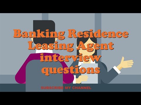 banking residence leasing agent interview questions youtube leasing agent interview questions