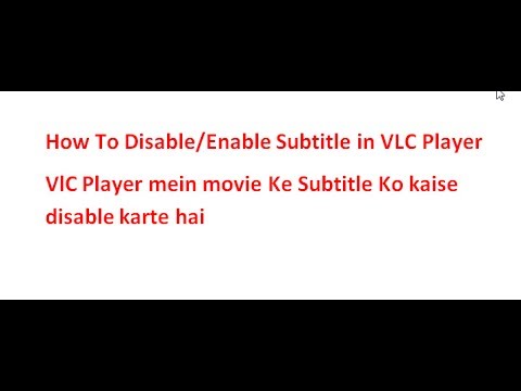 how To Disable/Enable Subtitle in VLC Player