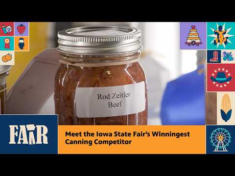 Meet the Iowa State Fair’s Winningest Canning Competitor – Fair 2026