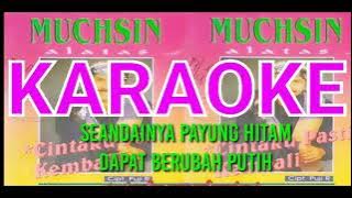 Cintaku Pasti Kembali ( Jawaban Payung Hitam,Iis Dahlia)Karaoke versi Muchsin Alatas