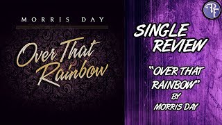 Details Morris Day: Over That Rainbow - Single Review (2017) Guide