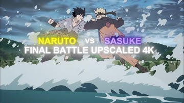 Naruto Vs Sasuke Final Battle 4K Upscaled English Dub
