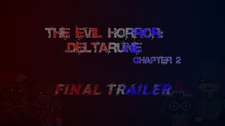 The Evil Horror: Deltarune(Chapter 2) | Final Traller(RUS)
