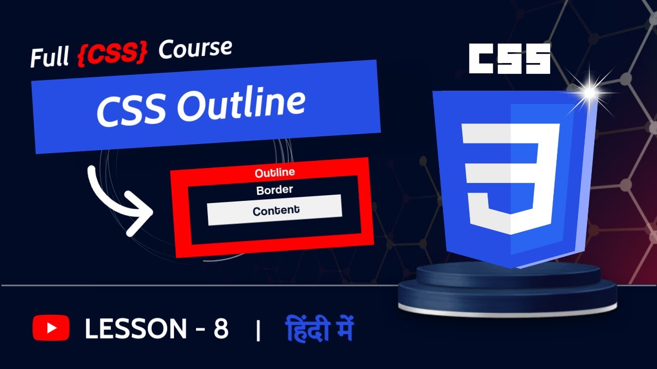 🌐 CSS Outline | 📚 Full CSS Course | 🚀 CSS Course Basic to Advance | 📘 Lesson - 8