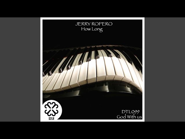 Jerry Ropero - How Long