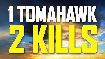1 Tomahawk 2 Kills - WINNING!