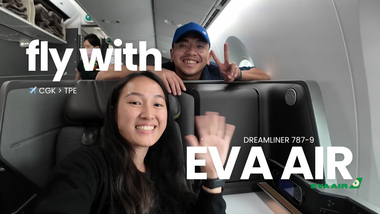 ✈️ Flying EVA Air Dreamliner 787-9 Business Class | Jakarta to Taipei