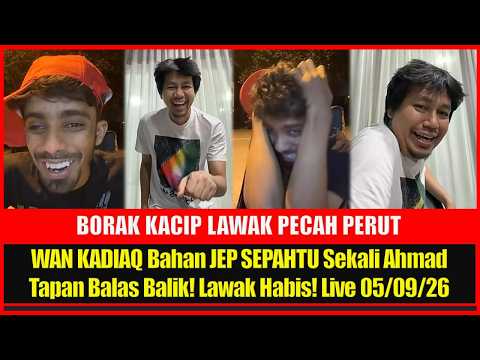 WAN KADIAQ Bahan JEP SEPAHTU Sekali Ahmad Tapan Balas Balik! Lawak Habis! Live 05/09/26