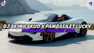 DJ AKIMILAKUO X PAMBASILET DANCE LUCKY PUTRA VIRAL TREND TIKTOK TERBARU!