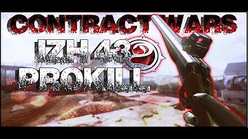 Contract Wars - IZH-43 PROKILL & Legendary Kill fail